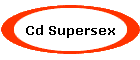 Cd Supersex